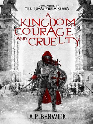 cover image of A Kingdom of Courage and Cruelty